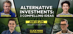 Alternative Investments: 3 Compelling Ideas